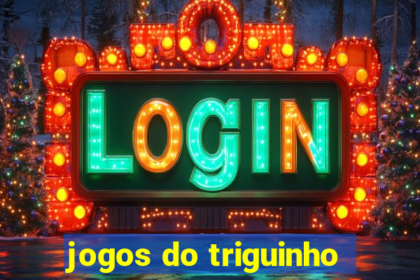 jogos do triguinho